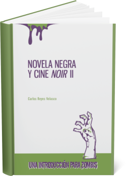 NOVELA NEGRA Y CINE NOIR II