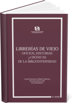 LIBRERÍAS DE VIEJO oficios, historias y crónicas de la bibliodiversidad